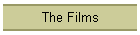 The Films