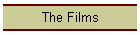 The Films
